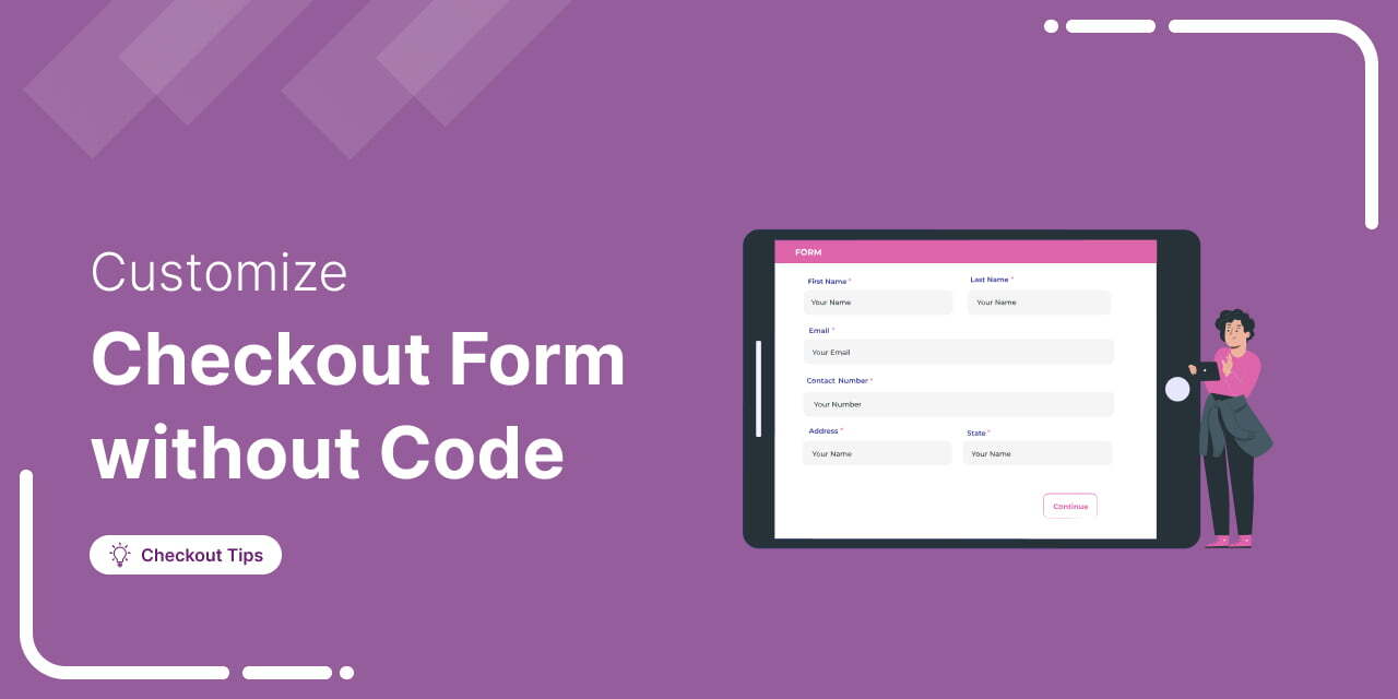 WooCommerce Checkout Field Editor: How to Customize Your Checkout Form Without Code