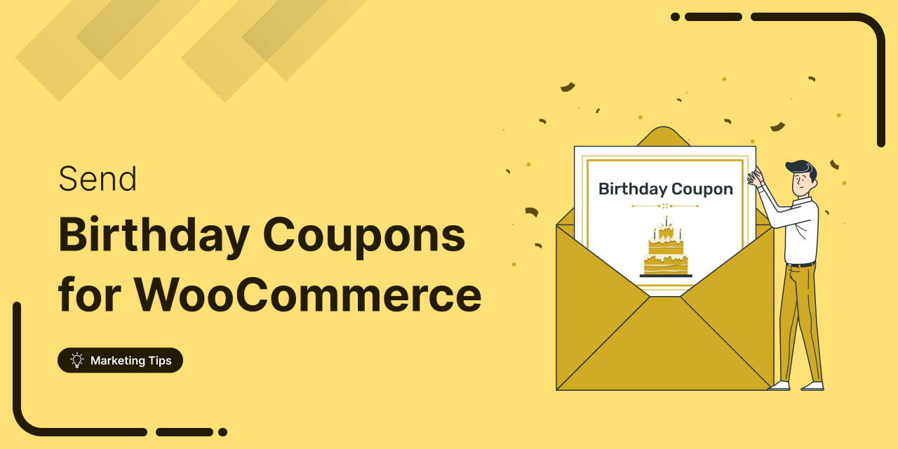How to Create WooCommerce Birthday Coupons and Send Them to Customers